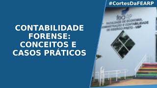 Contabilidade forense: Conceitos e casos práticos