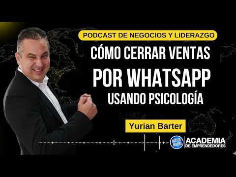 Podcast: cómo cerrar ventas por WhatsApp con psicología
