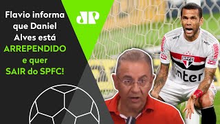 Exclusivo: Flavio Prado revela que Daniel Alves está de ‘saco cheio’ e pensa em sair do São Paulo