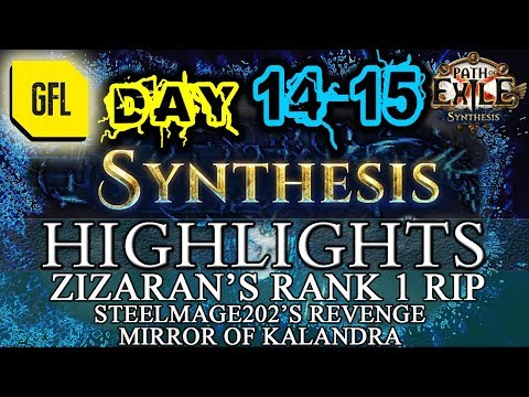 Path of Exile 3.6: SYNTHESIS DAY # 14-15 Highlights ZIZARAN'S RANK 1 RIP, MIRROR OF KALANDRA
