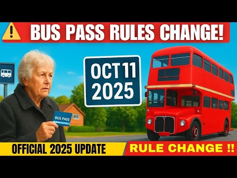 🚍 UK Bus Pass Rules Change from 11th October 2025 – Full Details Revealed!