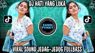Download lagu DJ HATI YANG LUKA | VIRAL SOUND REMIX JEDAG-JEDUG TIKTOK TERBARU FULLBASS mp3 Download lagu DJ HATI YANG LUKA | VIRAL SOUND REMIX JEDAG-JEDUG TIKTOK TERBARU FULLBASS mp3