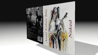 Assaf Kehati Trio, New Album, Naked (2014)