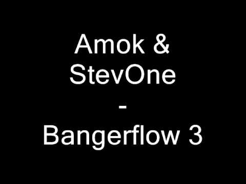Amok & StevOne - Bangerflow 3