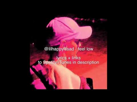 lil happy lil sad - feel low (Official Audio)