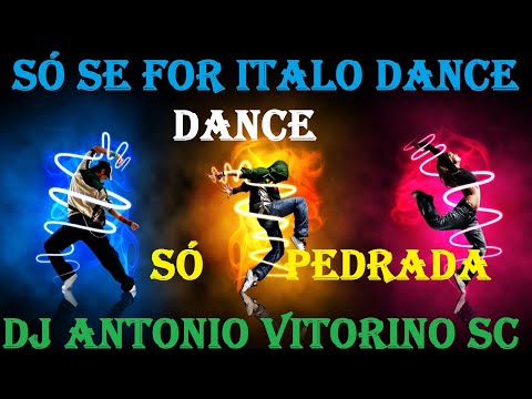 SÓ SE FOR ITALO DANCE - DANCE  13/12/2022