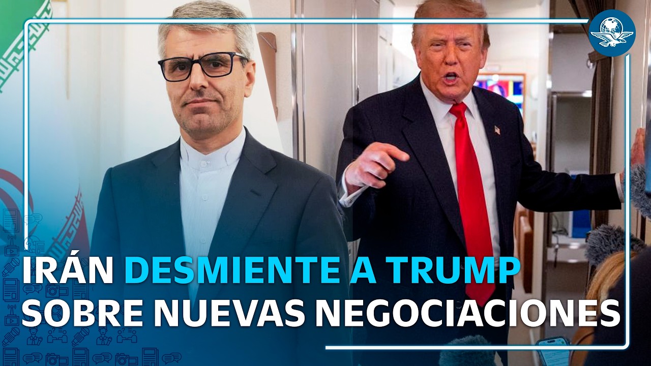 Trump anuncia nuevas negociaciones con Irán; Teherán niega diálogo con EU
