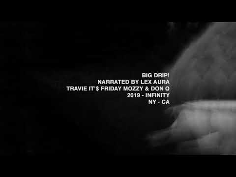 Lex Aura - Big Drip! (Feat. Mozzy, Don Q, & Travie It'$ Friday) [Audio]