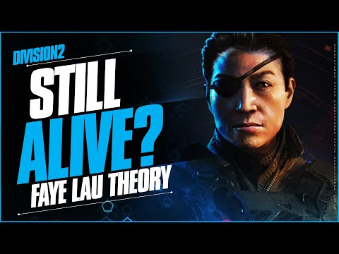 Faye Lau is NOT DEAD - Here's Why | The Division 2