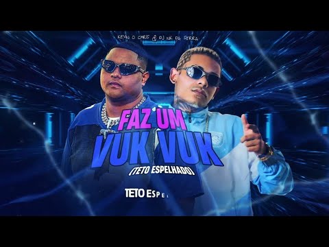 KEVIN O CHRIS -  Faz um Vuk Vuk (Teto Espelhado)