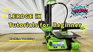 Beginners Guide To Lerdge-iX 3D Printer | How to use 3D printer after you assembly and calibrate it