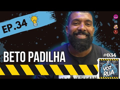 Luiz Alberto Padilha - A voz da rua #034
