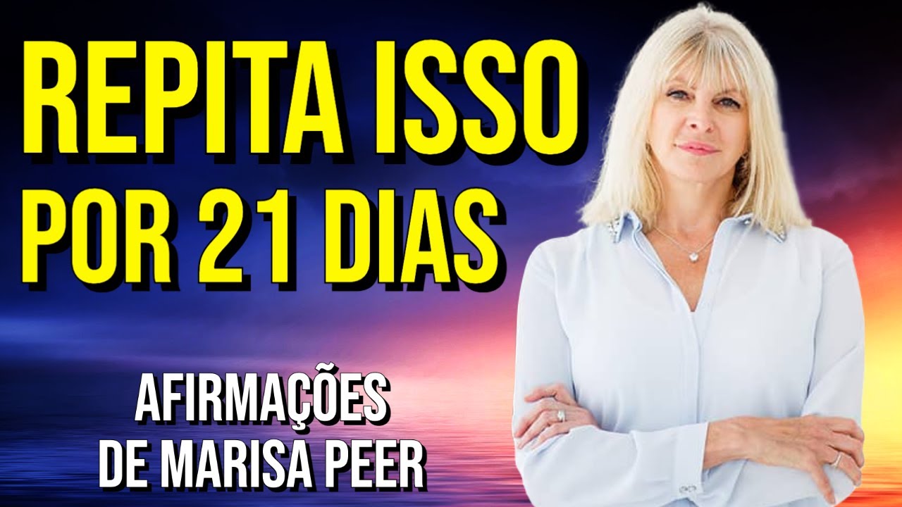 AFIRMAÇÕES "EU SOU" PARA CONFIANÇA, AUTOESTIMA E FELICIDADE | Afirmações da autora Marisa Peer