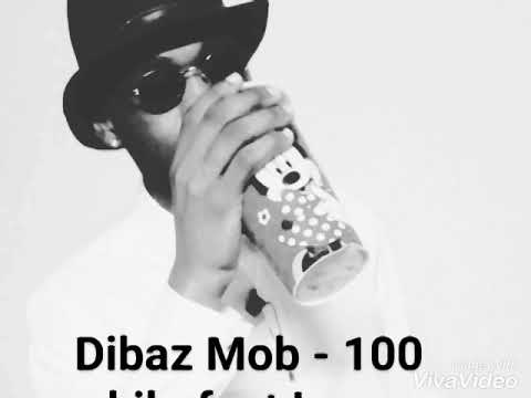 Dibaz Mob - 100 kilo feat Lyon