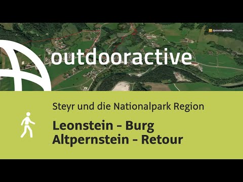 Wanderung in Steyr und der Nationalpark Region: Leonstein - Burg Altpernstein - Retour