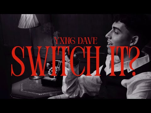 Yxng Dave - Switch It? (Official Visualiser)