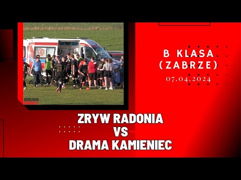 B KLASA: ZRYW RADONIA - DRAMA KAMIENIEC (SKRÓT MECZU)