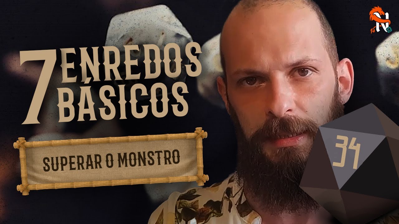 Superar o Monstro - Os 7 Enredos Básicos para o RPG - Narradores Narrados Ep. 34