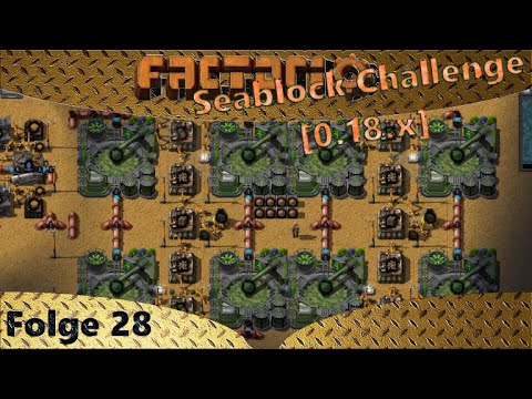 Factorio [18.x] - Seablock - Sieht aufgeräumt aus - Let's Play 28 - Deutsch - German