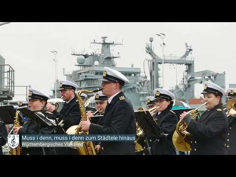 Muss i denn zum Städtele hinaus - Wenn ein deutsches Kriegsschiff den Hafen verlässt - Soldatenlied