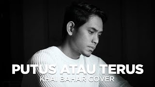 Download lagu JUDIKA - PUTUS ATAU TERUS (COVER BY KHAI BAHAR) mp3 Download lagu JUDIKA - PUTUS ATAU TERUS (COVER BY KHAI BAHAR) mp3
