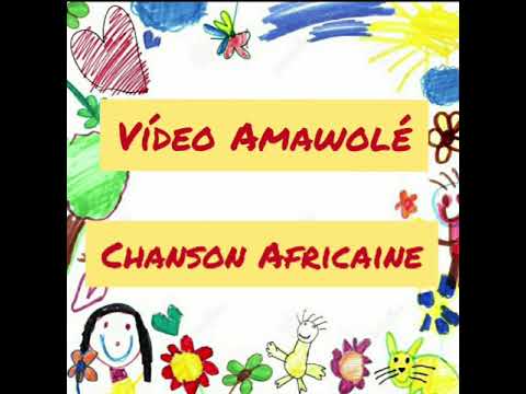 Vídeo Amawolé - Chanson Africaine