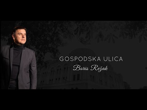 BORIS REŽAK - GOSPODSKA ULICA (OFFICIAL LYRICS  VIDEO 2023)