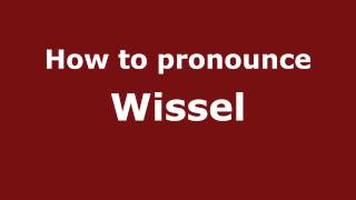 How to pronounce Wissel