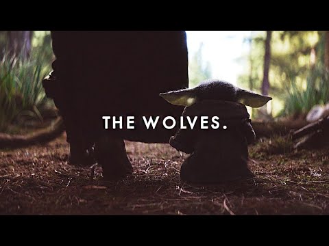 the mandalorian & 'baby yoda' || the wolves.