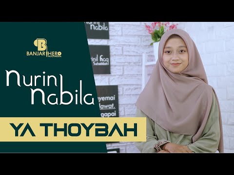 Ya Thoybah (Banjari Modern Version) - Nurin Nabila
