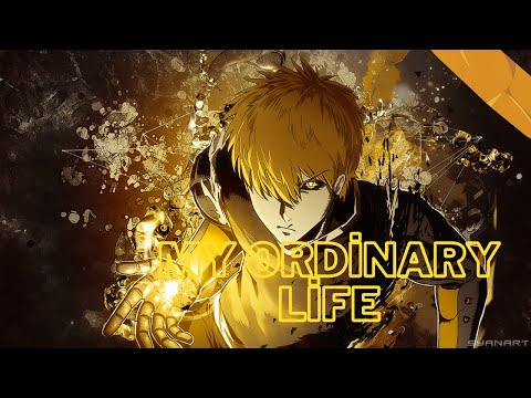 Genos - My Ordinary Life [EDİT/AMV]