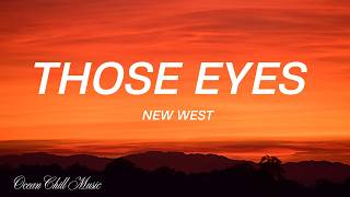 Download lagu New West - Those Eyes (Lyrics) mp3