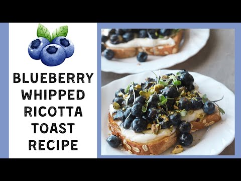 Blueberry Ricotta Toast
