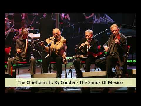 The Chieftains ft.  Ry Cooder - The Sands Of Mexico