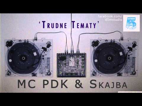 MC PDK & Skajba - Trudne tematy