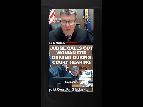 Judge calls out woman for driving during court hearing