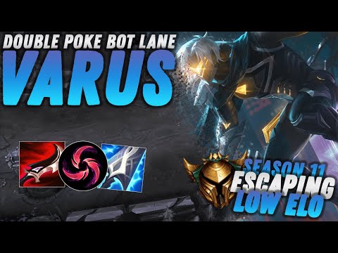LETHALITY VARUS DOUBLE POKE BOT LANE! - Escaping Low Elo Season 11 | League of Legends