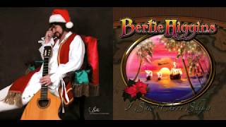 Bertie Higgins - "I Saw Three Ships" Christmas Album (FULL ALBUM)