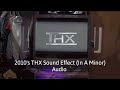 2010 S THX Sound Effect In A Minor Audio