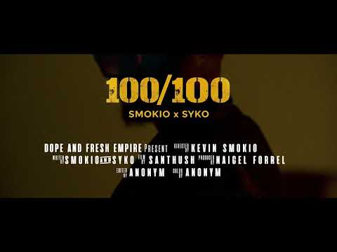 SMOKIO - 100/100 ft. SYKO (Official Music Video)