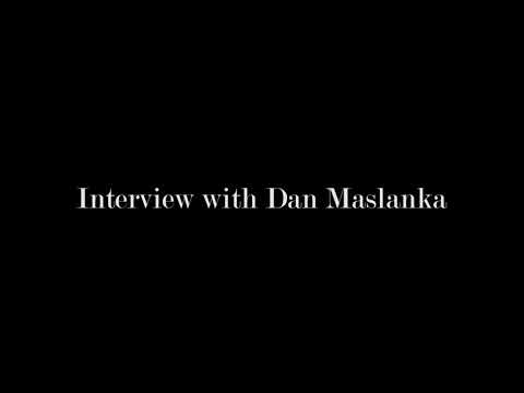 Interview with Dan Maslanka