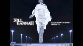Kill Hannah - Believer