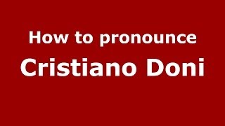 How to pronounce Cristiano Doni