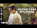 Yennai Arindhaal - Mazhai Vara Pogudhae Lyric.