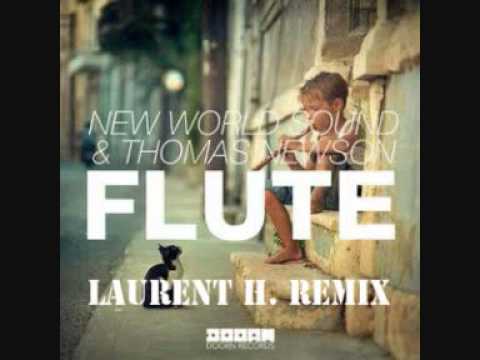 NEW WORLD SOUND & THOMAS NEWSON - FLUTE (LAURENT H  REMIX)