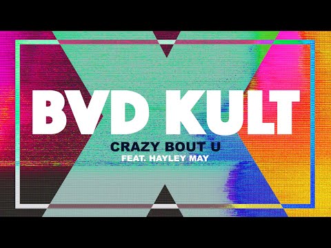 bvd kult - Crazy Bout U feat. Hayley May (Official Lyric Video)