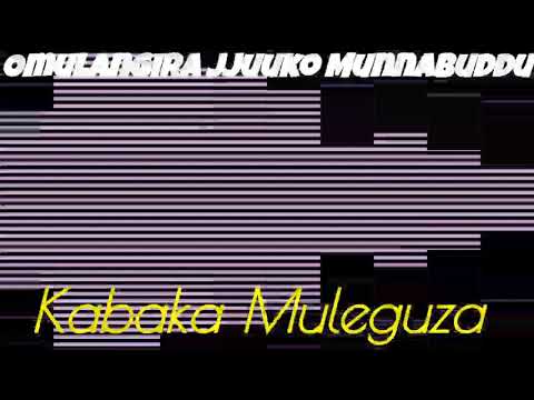 Kabaka Muleguza - Omulangira Jjuuko Munnabuddu