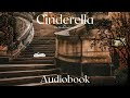 Cinderella By The Brothers Grimm Full Audiobook Relaxing Bedtime Stories