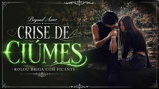[ASMR] - VC BRAVA COM FICANTE TENDO CRISE DE CIÚMES TERMINA EM... - [QUASE ROLOU TÉRMINO..] [BEYOND]