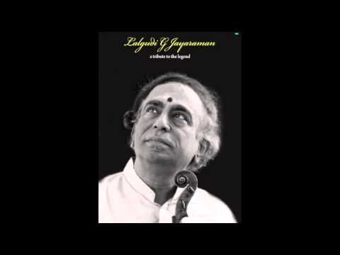 Lalgudi G. Jayaraman: Amba Kamakshi - Bhairavi Swarajathi